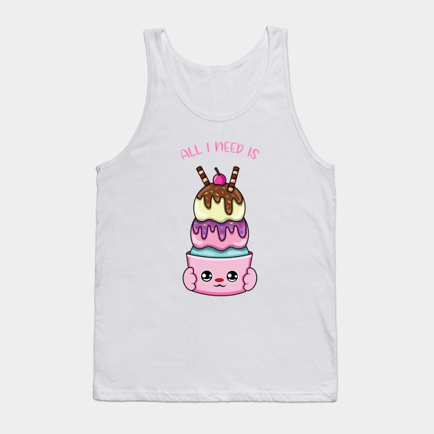 All i need is ice cream, cute ice cream kawaii for ice cream lovers. Tank Top by JS ARTE